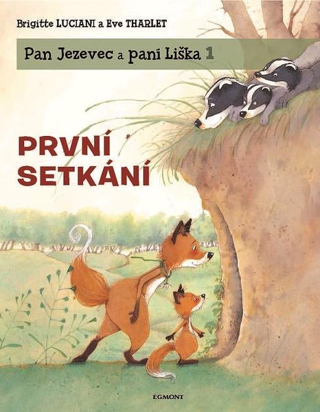 PAN JEZEVEC A PANÍ LIŠKA 1 PRVNÍ SETKÁNÍ