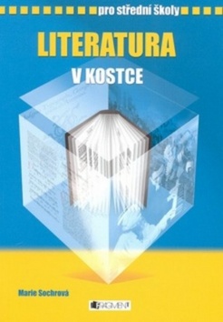 LITERATURA V KOSTCE PRO STŘEDNÍ ŠKOLY