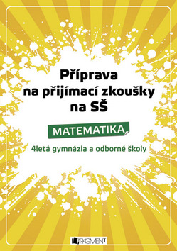 PŘÍPRAVA NA PŘ.ZK.SŠ-MATEMATIKA-4LETÁ/FRAGMENT