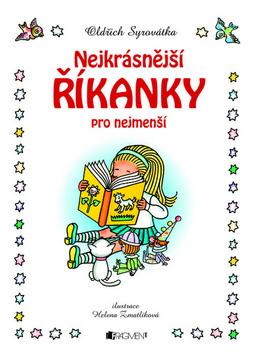 NEJKRÁSNĚJŠÍ ŘÍKANKY PRO NEJMENŠÍ/S ILUSTR.H.ZMATLÍKOVÉ