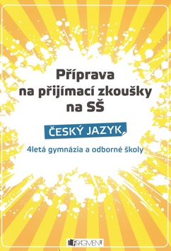 PŘÍPRAVA NA PŘIJ.ZK.NA SŠ-ČESKÝ JAZYK/FRAGMENT