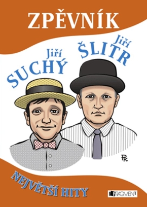 Obálka knihy ZPĚVNÍK - JIŘÍ SUCHÝ + JIŘÍ ŠLITR od autora Suchý J., Šlitr J.