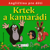 KRTEK A KAMARÁDI - ANGLIČTINA PRO DĚTI /LEPORELO/