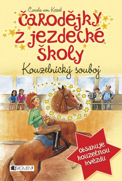 KOUZELNICKÝ SOUBOJ (ČARODĚJKY Z JEZDECKÉ ŠKOLY)