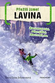 PŘEŽILI JSME! LAVINA