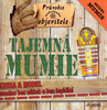 TAJEMNÁ MUMIE - KNIHA + MODEL MUMIE