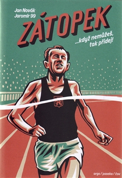 ZÁTOPEK ...KDYŽ NEMŮŽEŠ, TAK PŘIDEJ!