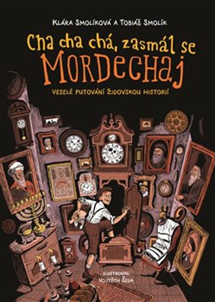CHA CHA CHÁ, ZASMÁL SE MORDECHAJ
