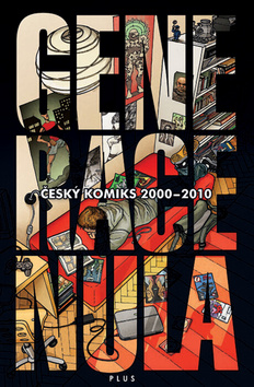 GENERACE NULA - ČESKÝ KOMIKS 2000-2010