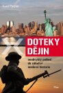 DOTEKY DĚJIN-NEOBVYKLÝ POHLED DO ZÁKULISÍ HISTORIE