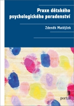 PRAXE DĚTSKÉHO PSYCHOLOGICKÉHO PORADENST