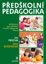 Obálka knihy PŘEDŠKOLNÍ PEDAGOGIKA od autora Průcha Jan,  Koťátková Soňa