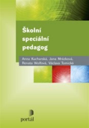 Obálka knihy ŠKOLNÍ SPECIÁLNÍ PEDAGOG od autora Kucharská, Mrázková, Wolfová, Tomická