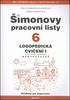 Obálka knihy ŠIMONOVY PRACOVNÍ LISTY 6. /LOGOPEDICKÁ CVIČENÍ I/ od autora Charvátová-Kopicová V.