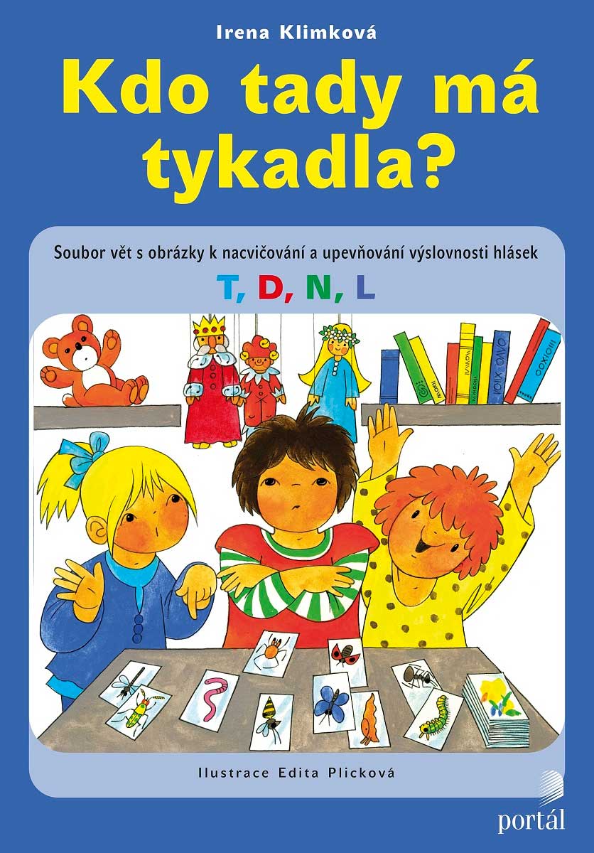 Obálka knihy KDO TADY MÁ TYKADLA? od autora Klimková Irena