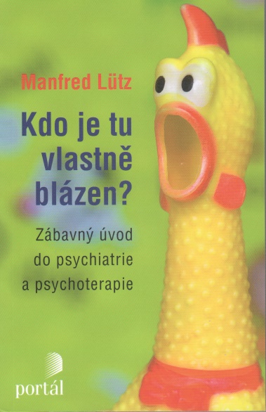 KDO JE TU VLASTNĚ BLÁZEN?
