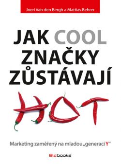 JAK COOL ZNAČKY ZŮSTÁVAJÍ HOT/BIZBOOKS