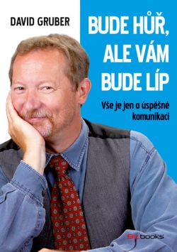 BUDE HŮŘ,ALE VÁM BUDE LÍP/BIZBOOKS