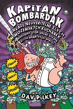 KAPITÁN BOMBARĎÁK A INVAZE NEUVĚŘITELNĚ ZLÝCH MIMOZEMSKÝCH