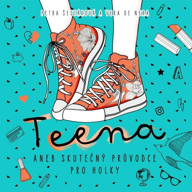 TEENA ANEB SKUTEČNÝ PRŮVODCE PRO HOLKY