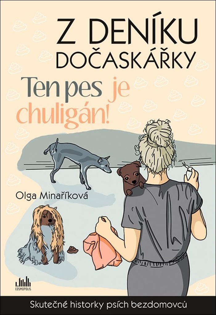 Z DENÍKU DOČASKÁŘKY - TEN PES JE CHULIGÁN