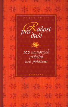 RADOST PRO DUŠI - 100 MOUDRÝCH PŘÍBĚHŮ