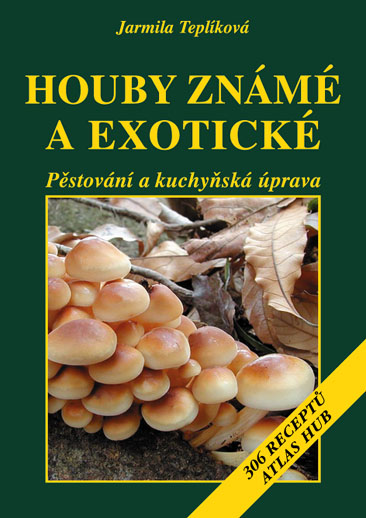 HOUBY ZNÁMÉ A EXOTICKÉ