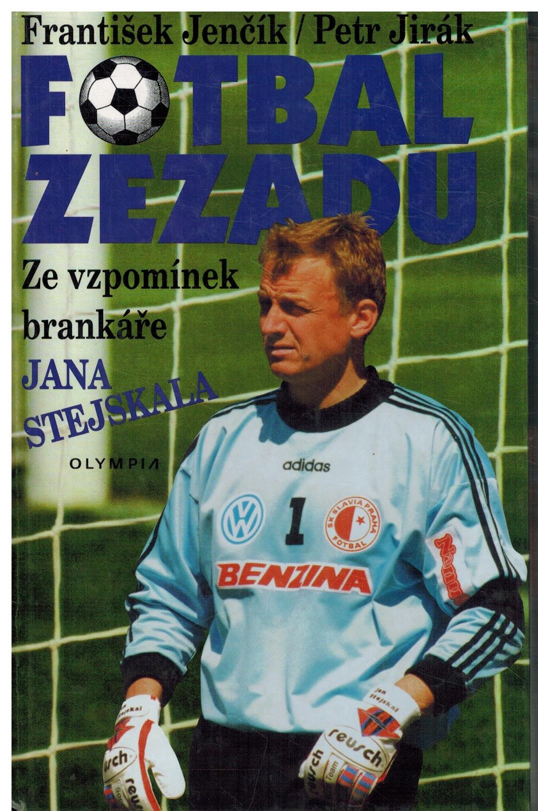 FOTBAL ZEZADU ZE VZPOMÍNEK J. STEJSKALA