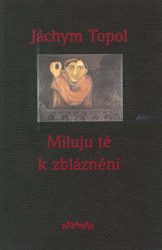 MILUJU TĚ K ZBLÁZNĚNÍ
