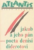 JAKUB A JEHO PÁN POCTA DENISI DIDEROTOVI