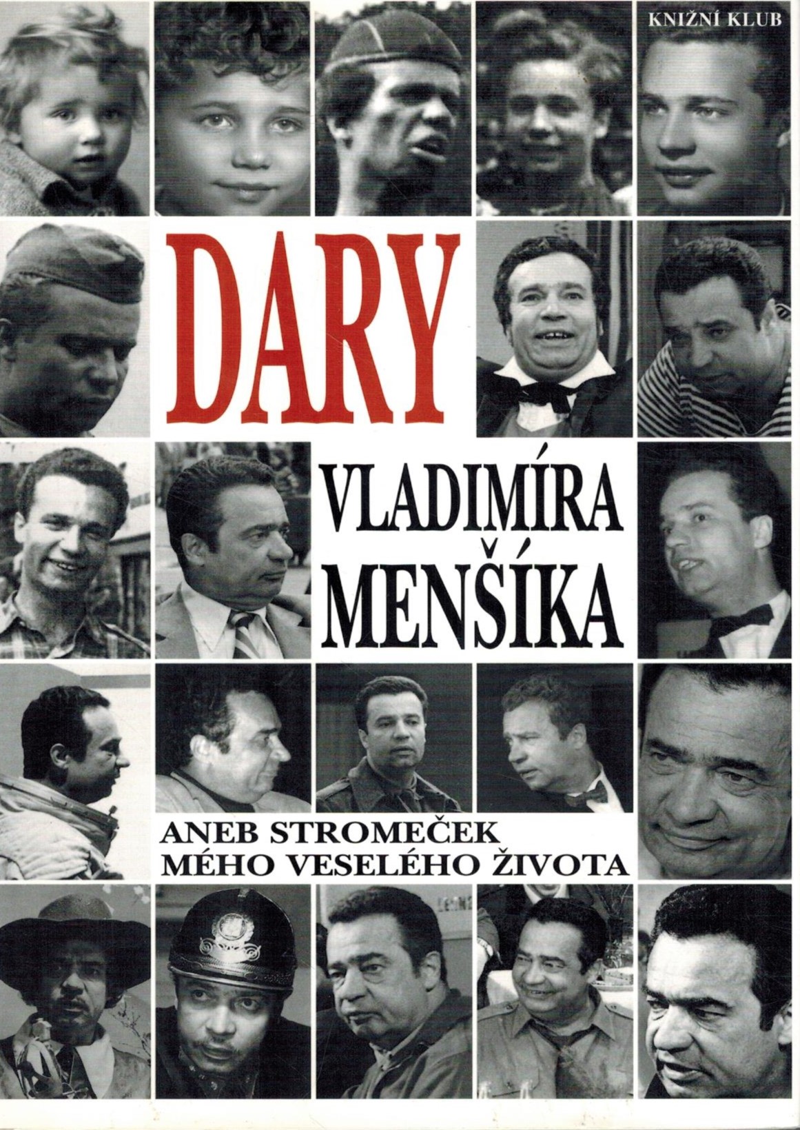 DARY VLADIMÍRA MENŠÍKA ANEB STROMEČEK MÉHO VESELÉHO ŽIVOTA