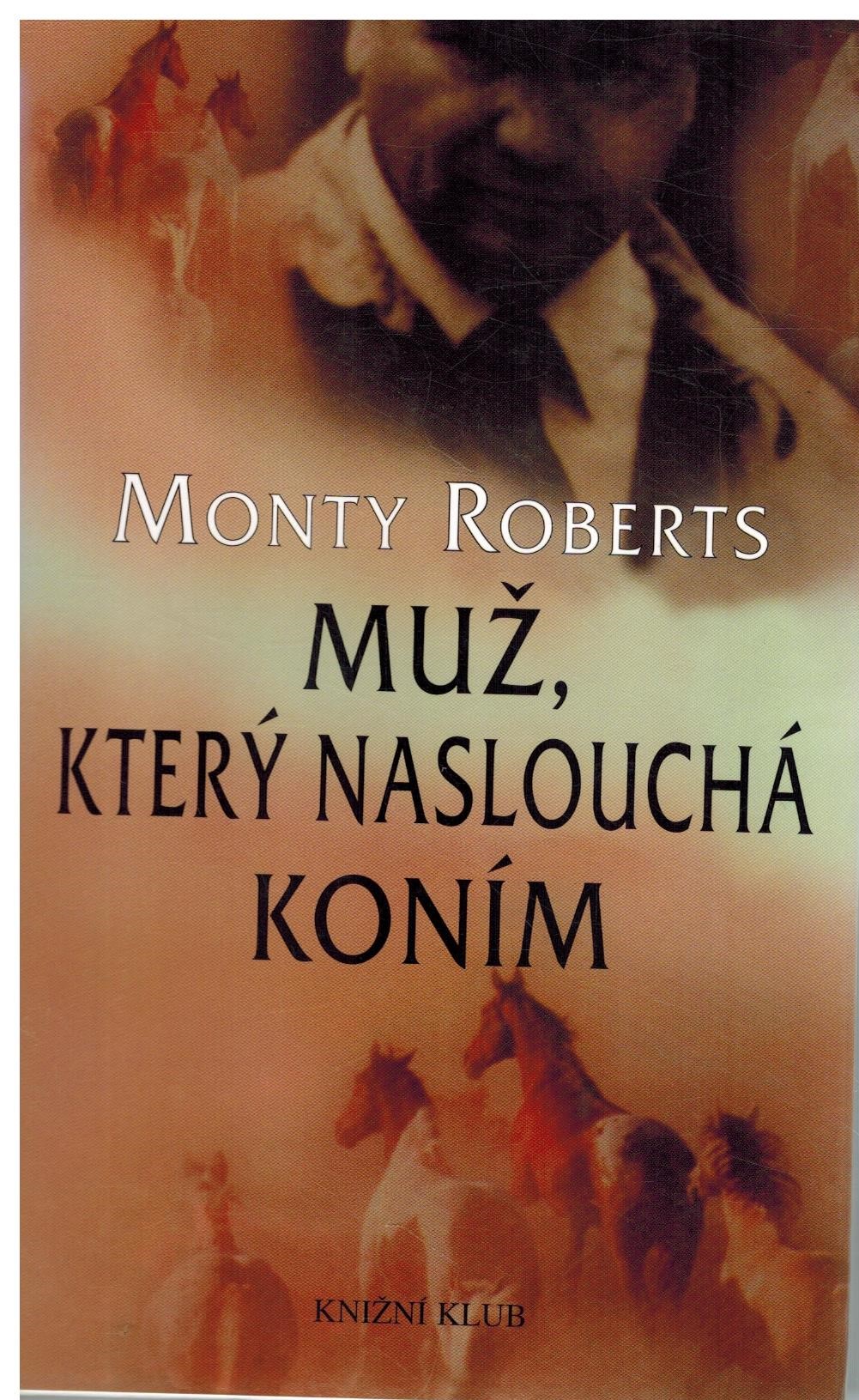 MUŽ, KTERÝ NASLOUCHÁ KONÍM