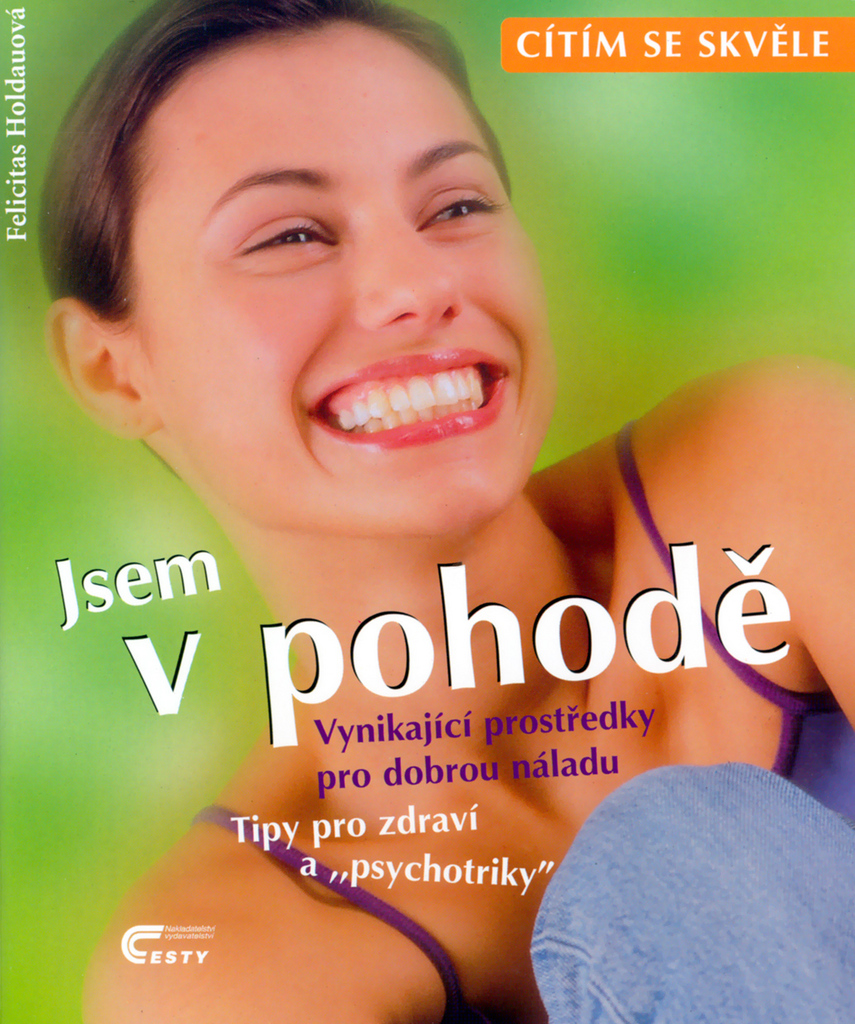 JSEM V POHODĚ/CÍTÍM SE SKVĚLE