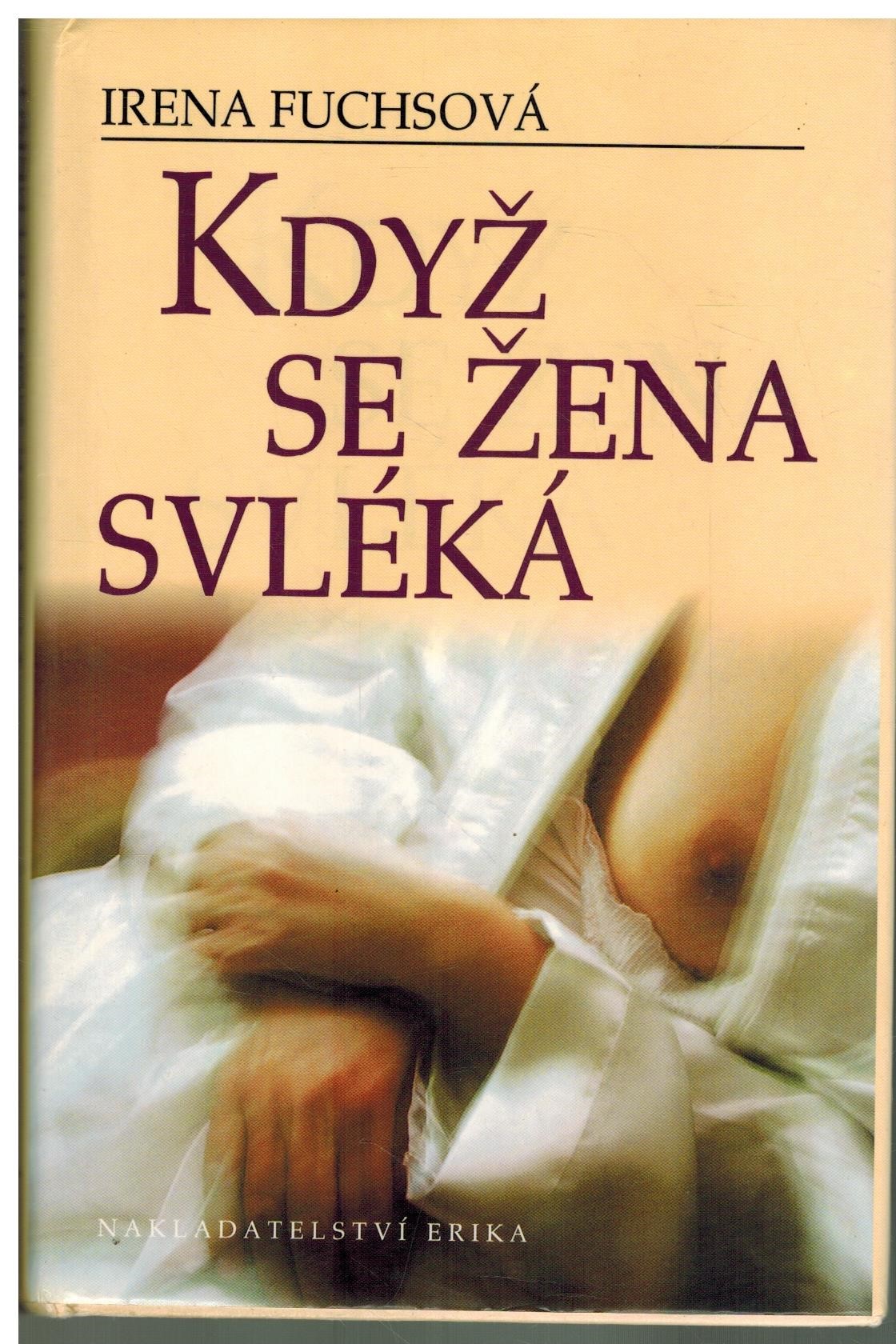 KDYŽ SE ŽENA SVLÉKÁ