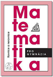 MATEMATIKA PRO GYM. ROVNICE A NEROVNICE