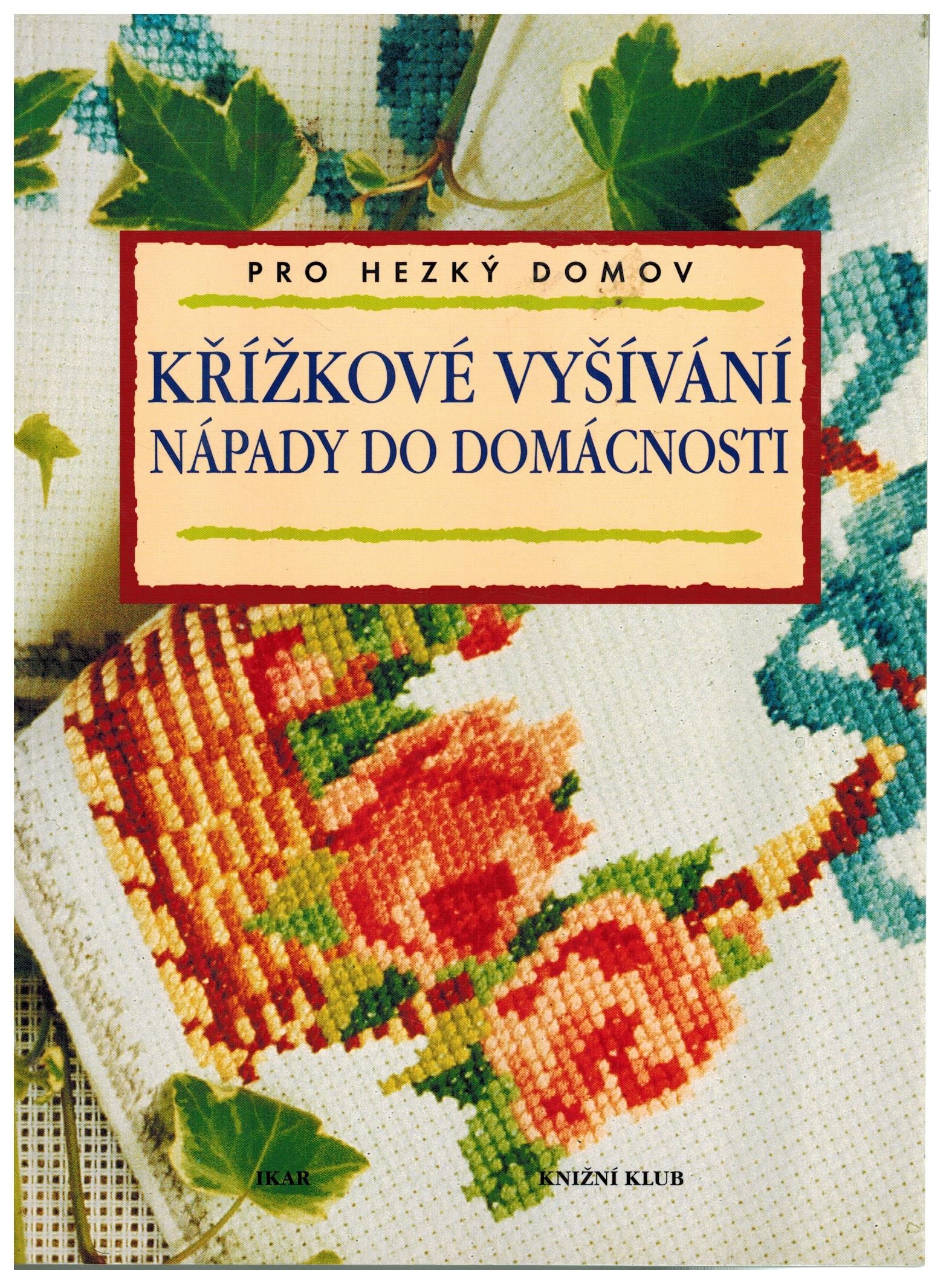 KŘÍŽKOVÉ VYŠÍVÁNÍ NÁPADY DO DOMÁCNOSTI