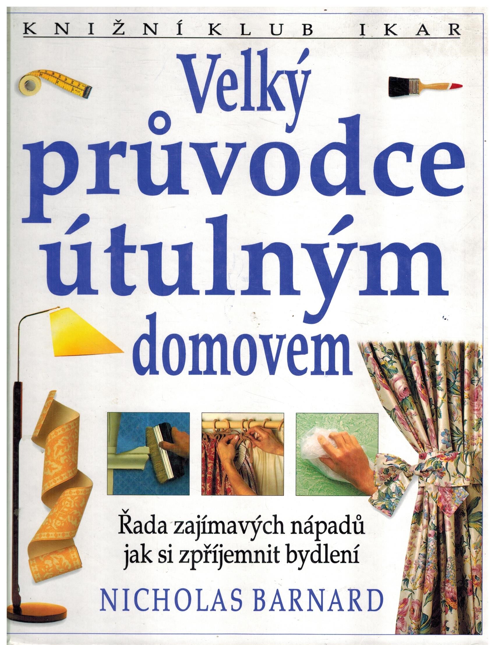 VELKÝ PRŮVODCE ÚTULNÝM DOMOVEM
