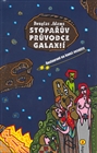 STOPAŘŮV PRŮVODCE GALAXIÍ 2 RESTAURANT NA KONCI VESMÍRU