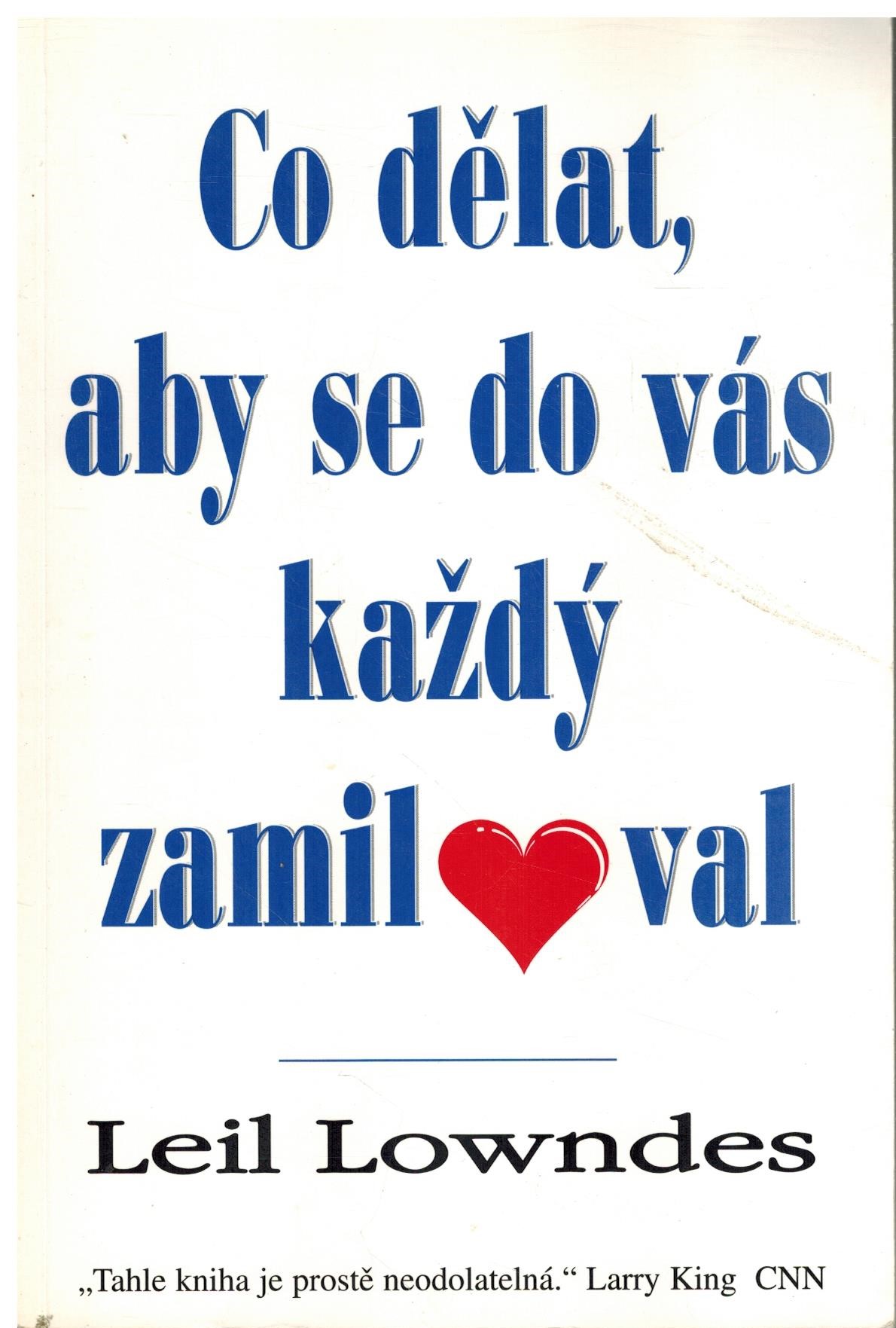 CO DĚLAT, ABY SE DO VÁS KAŽDÝ ZAMILOVAL