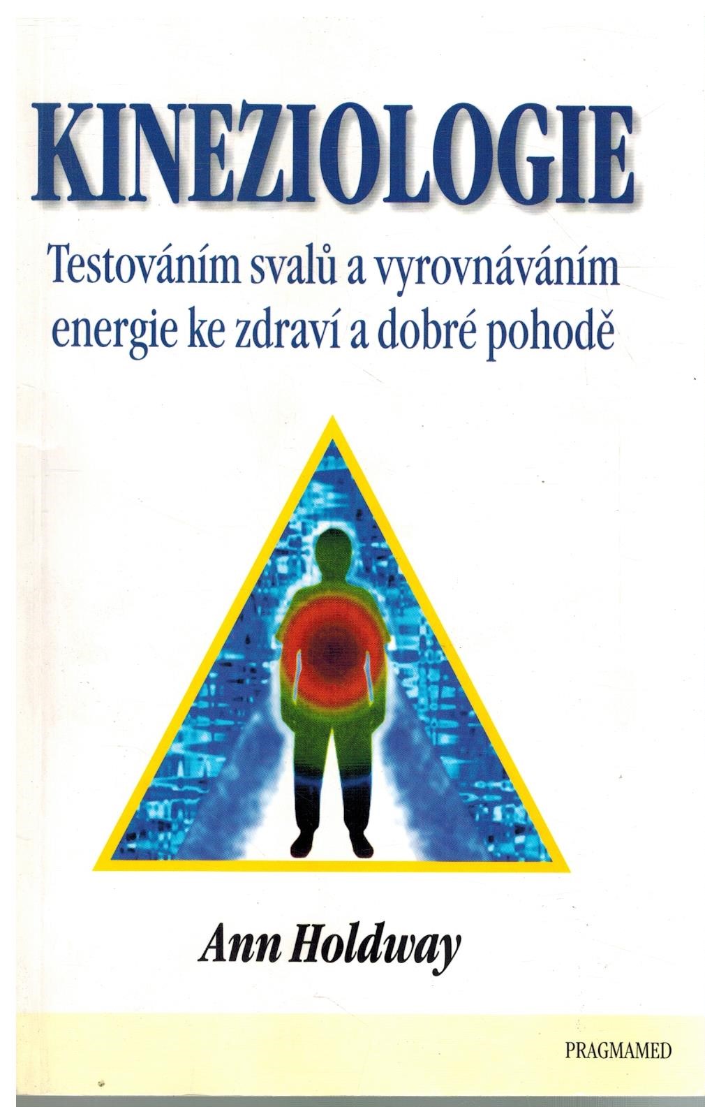 KINEZIOLOGIE/TESTOVÁNÍM SVALŮ A VYROVNÁVÁNÍM ENERG