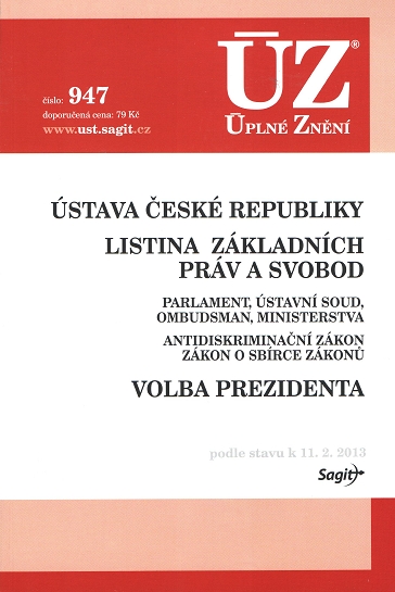 ÚZ 947 ÚSTAVA ČR LISTINA ZÁKLADNÍCH PRÁV A SVOBOD/SAGIT
