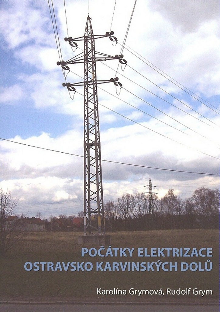 POČÁTKY ELEKTRIZACE OSTRAVSKO KARVINSKÝCH DOLŮ