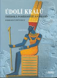 ÚDOLÍ KRÁLŮ THÉBSKÁ POHŘEBIŠTĚ A CHRÁMY