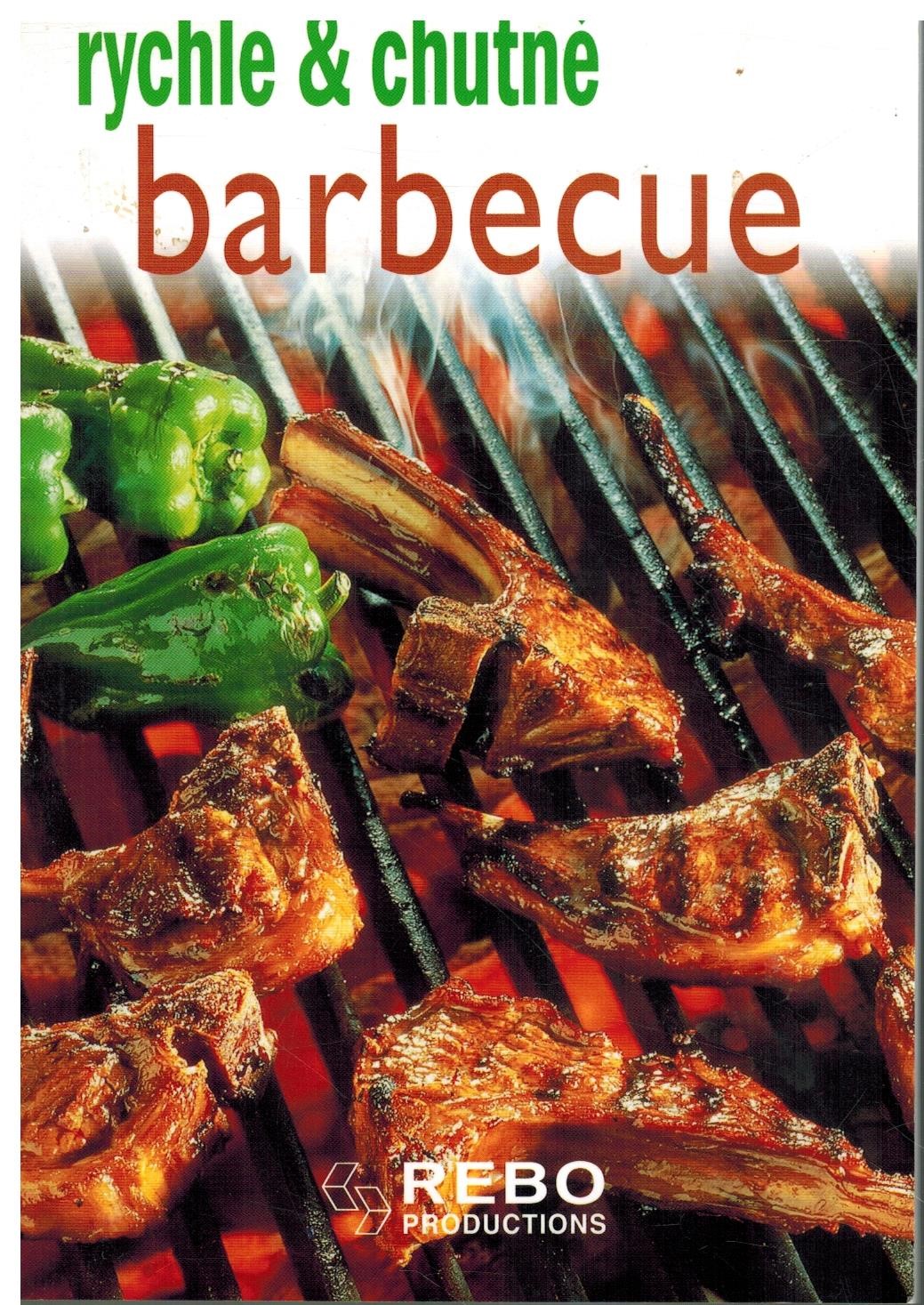 BARBECUE RYCHLE A CHUTNĚ