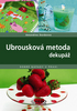 DEKUPÁŽ-UBROUSKOVÁ METODA/REBO