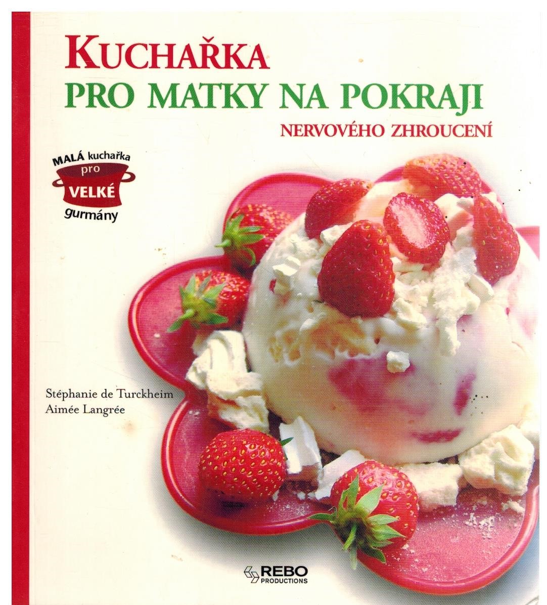 KUCHAŘKA PRO MATKY NA POKRAJI NERVOVÉHO ZHROUCENÍ