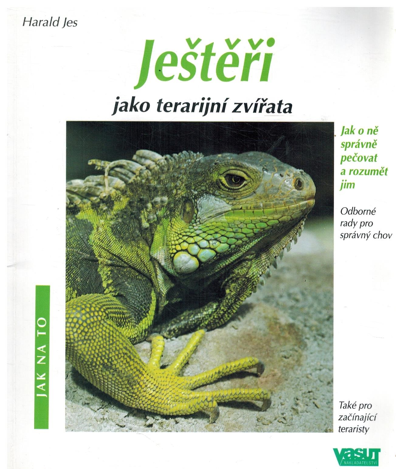 JEŠTĚŘI JAKO TERARIJNÍ ZVÍŘATA JAK NA TO