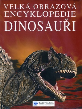 DINOSAUŘI - VELKÁ OBRAZOVÁ ENCYKLOPEDIE