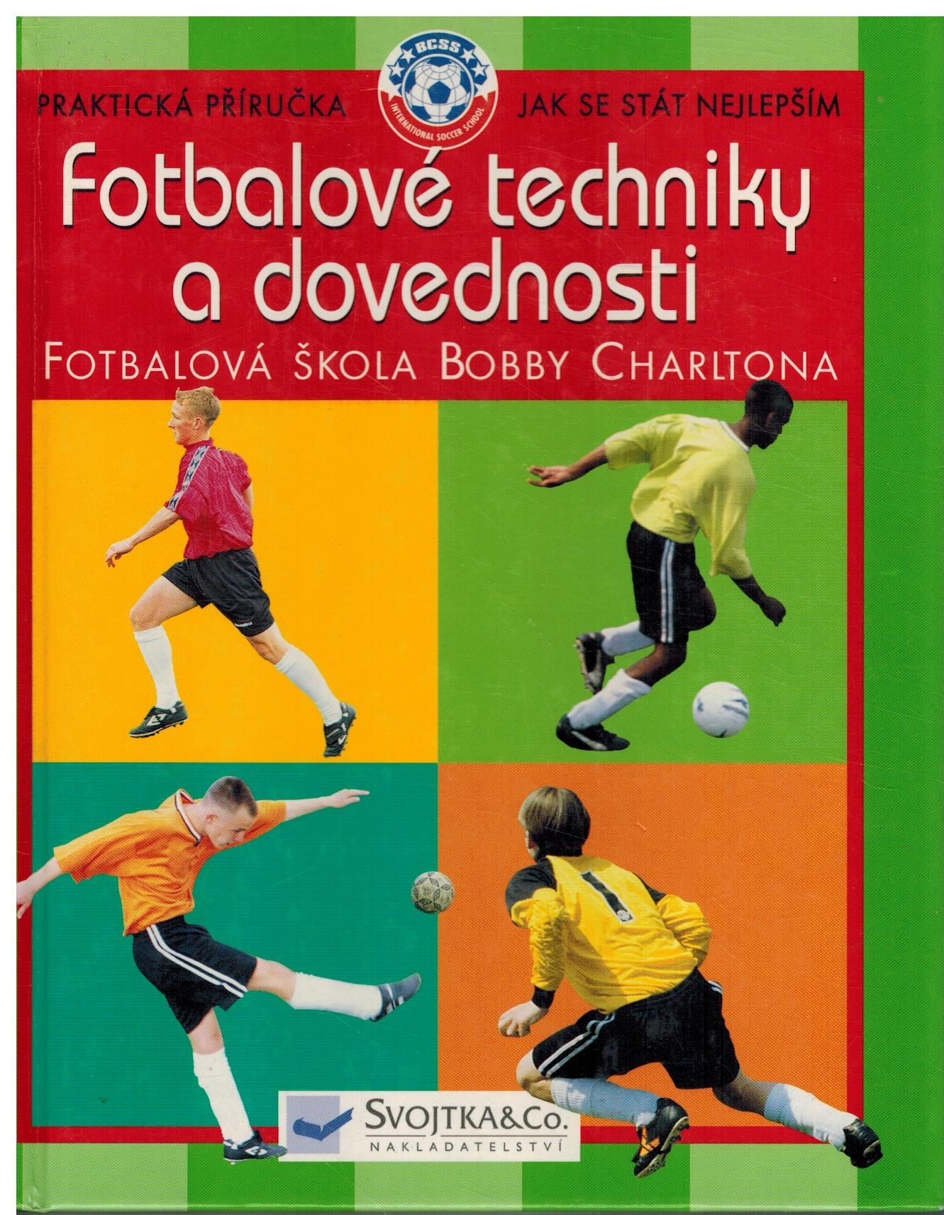 FOTBALOVÉ TECHNIKY A DOVEDNOSTI