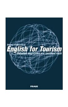 ENGLISH FOR TOURISM-ODBORNÁ ANGL.PRO CEST.RUCH   *